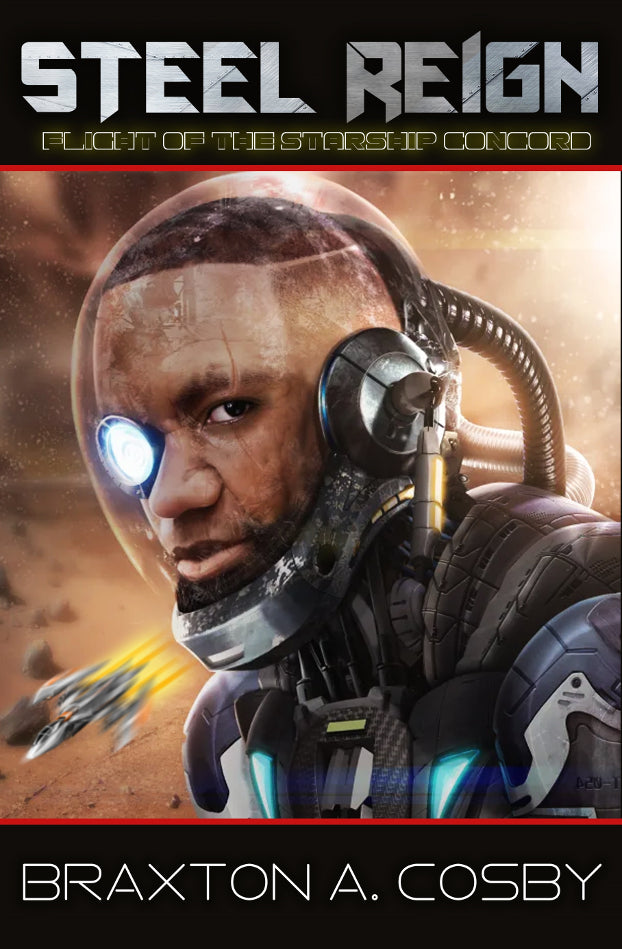 Steel Reign: Flight of The Starship Concord (Steel Reign Series Book 2)